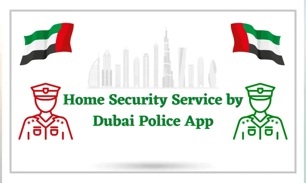 Home Security Service by Dubai Police App