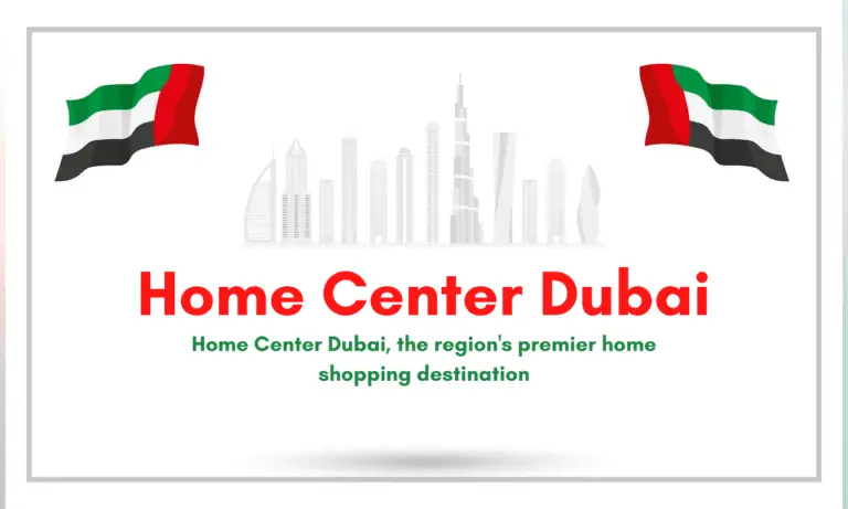 Everything you need to know about Home center Dubai and its services
